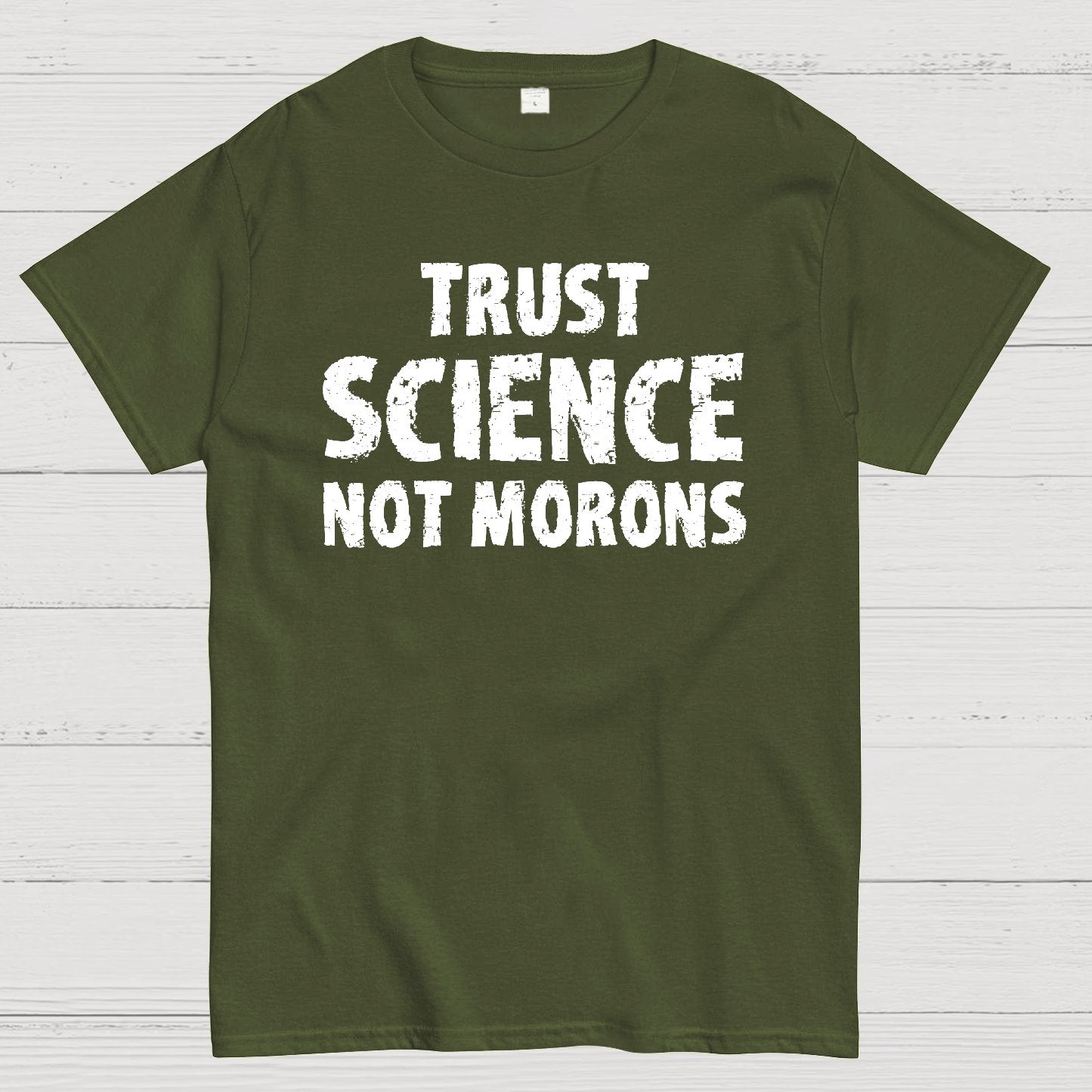 Trust Science Not Morons Geek T-Shirt