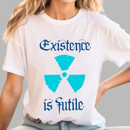 Existence Is Futile Geek T-Shirt