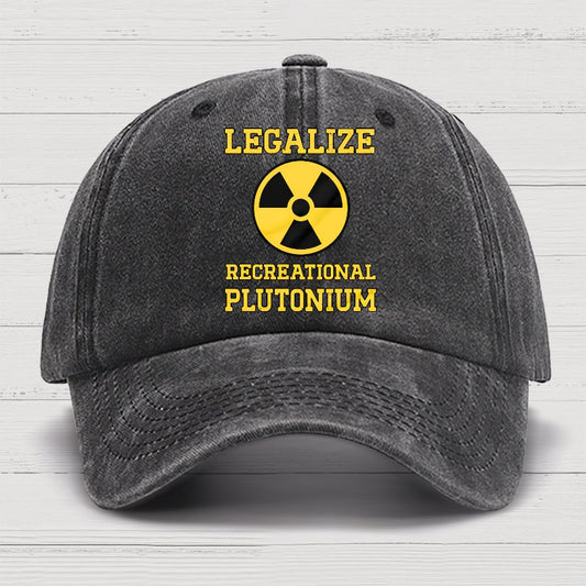 Legalize Recreational Plutonium Cotton Hat