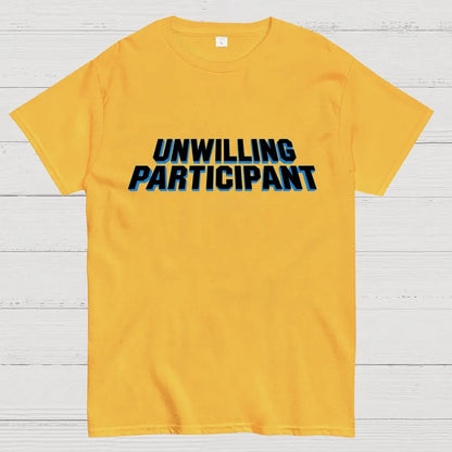 Unwilling Participant Geek T-Shirt