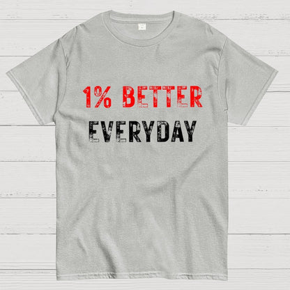 Motivation 1% Better Everyday Geek T-Shirt