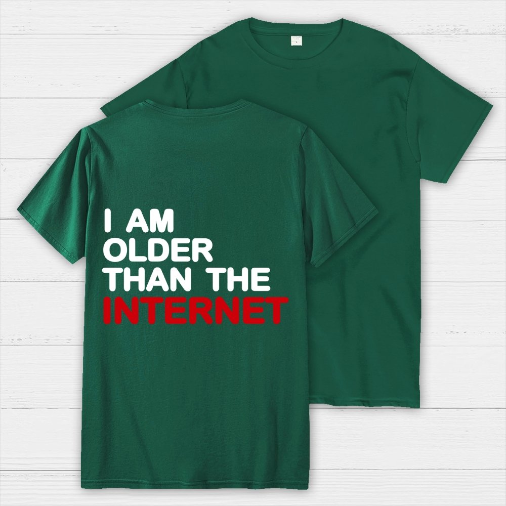 I Am Older Than The Internet   Back Printing Geek T-Shirt