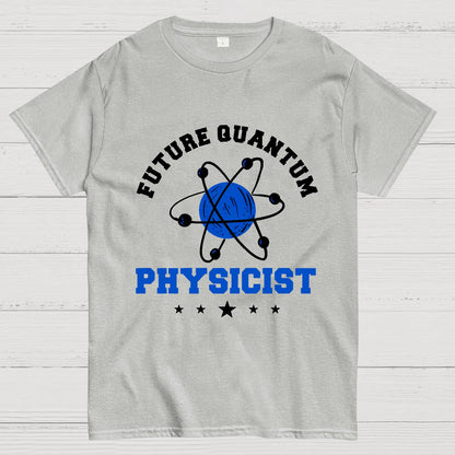 Future Quantum Physicist Geek T-Shirt