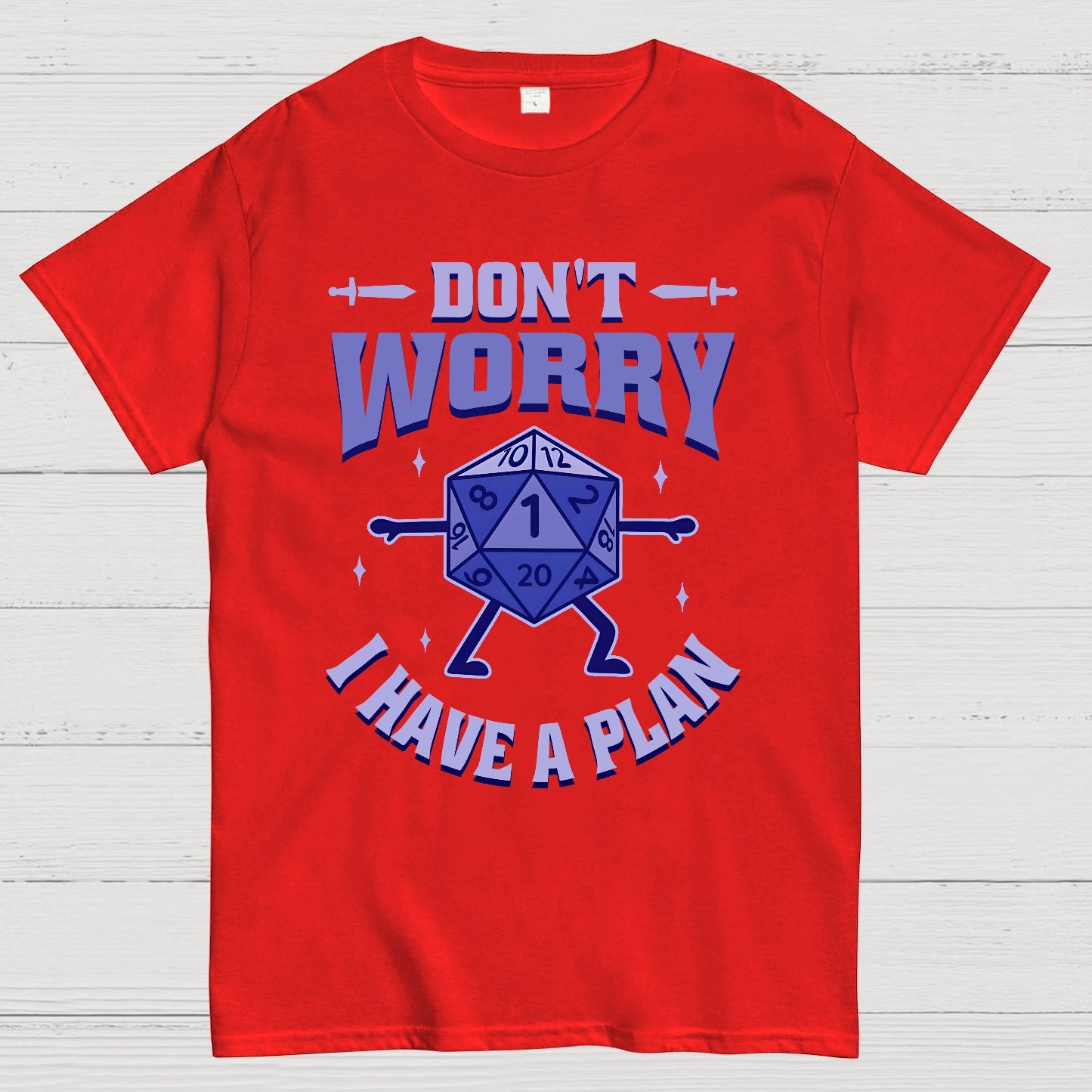Don't Worry I Have A Plan Geek T-Shirt