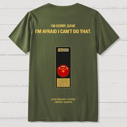 I'm Afraid I Can't Do That Front And Back Printing Geek T-Shirt