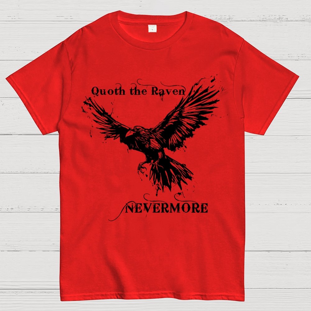 Quoth the raven Nevermore Geek T-Shirt
