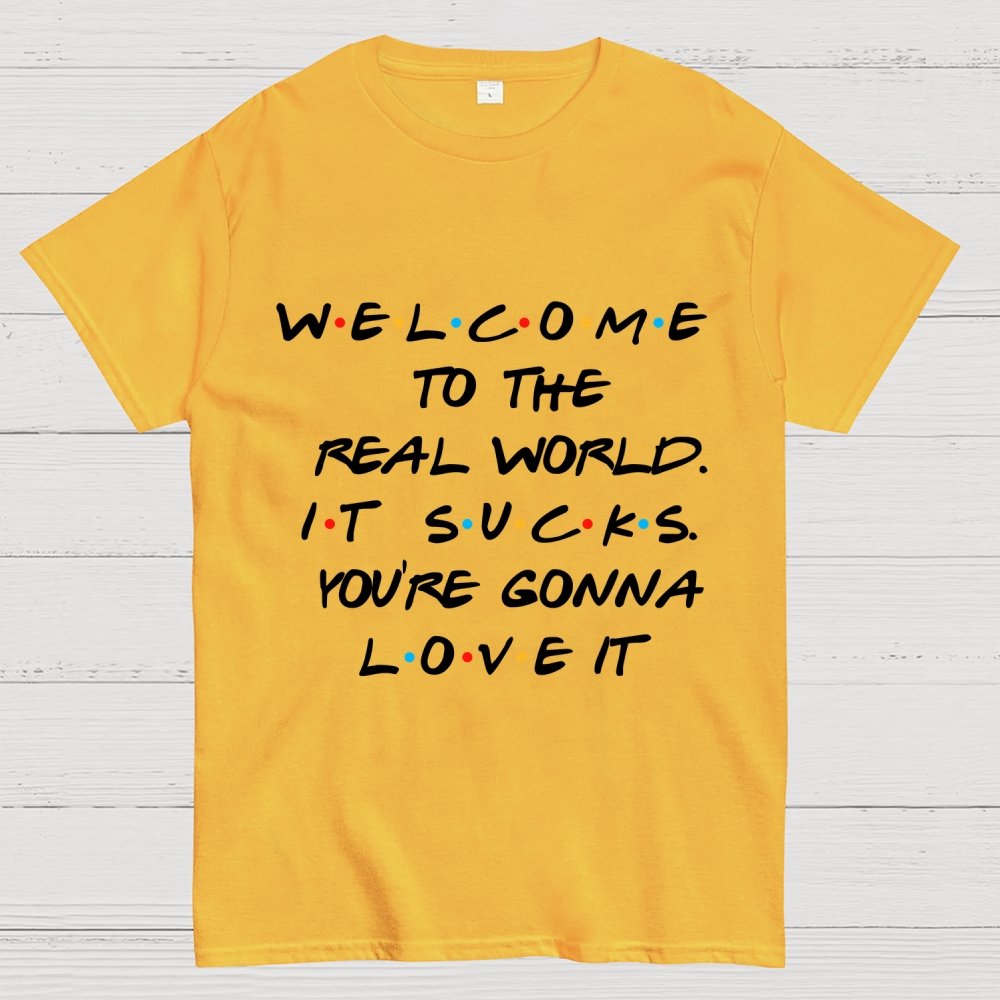 Welcome To The Real World Unisex Geek T-Shirt