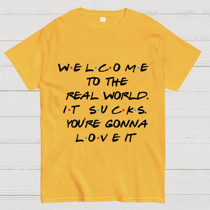 Welcome To The Real World Unisex Geek T-Shirt