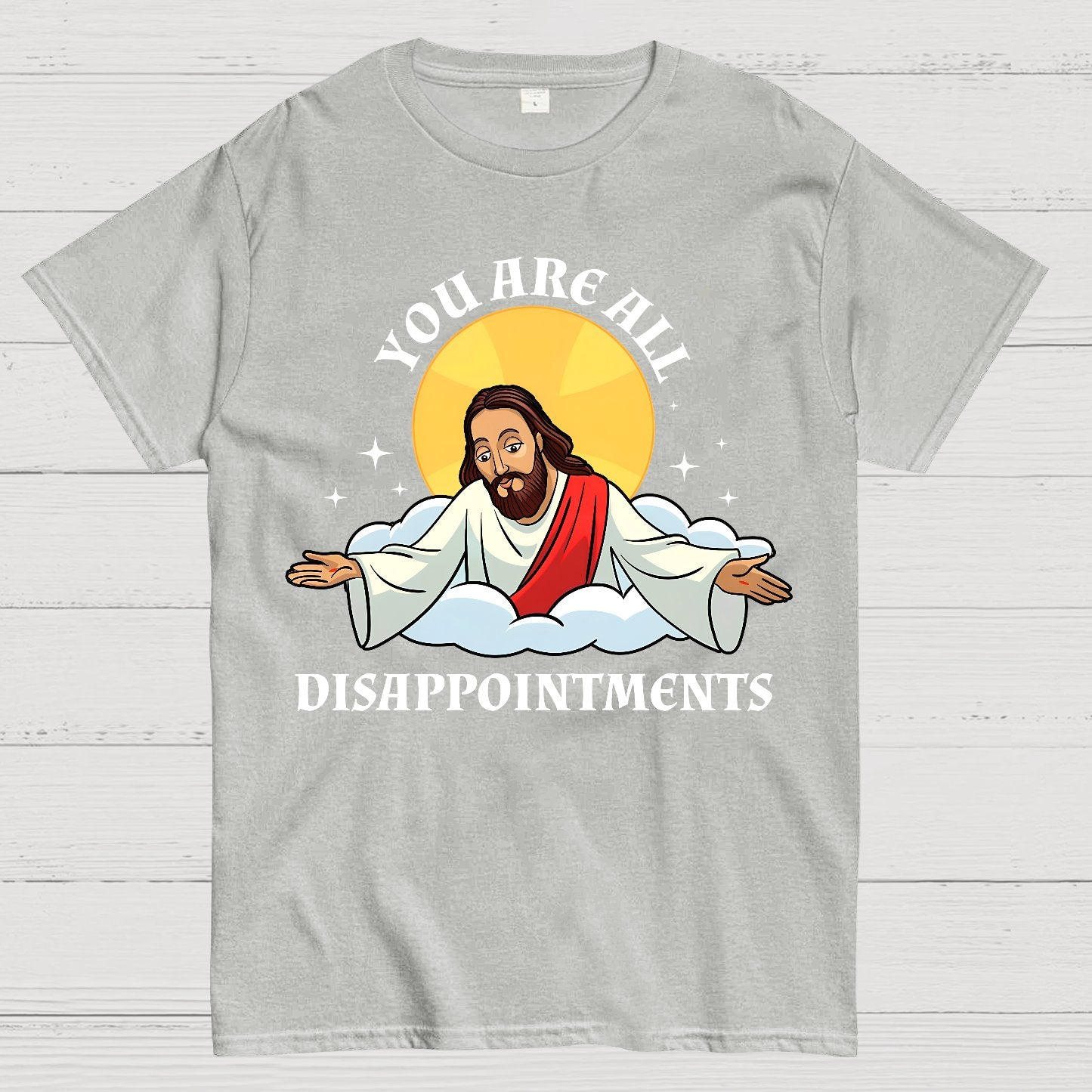 You Are All Disappointments funny Geek T-Shirt