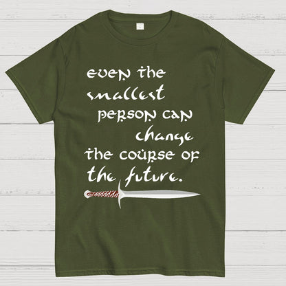 Even the smallest person can alter the path of the future Geek T-Shirt