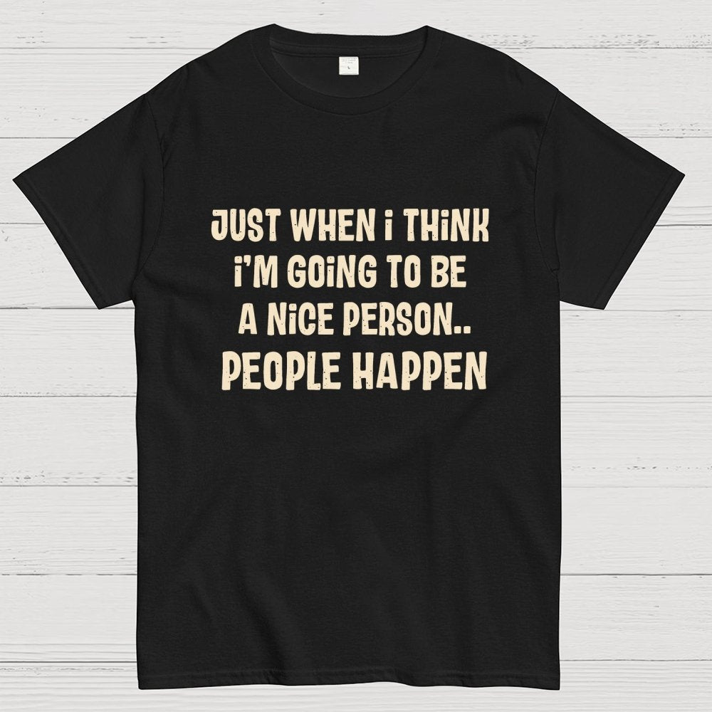 People Happen Geek T-Shirt