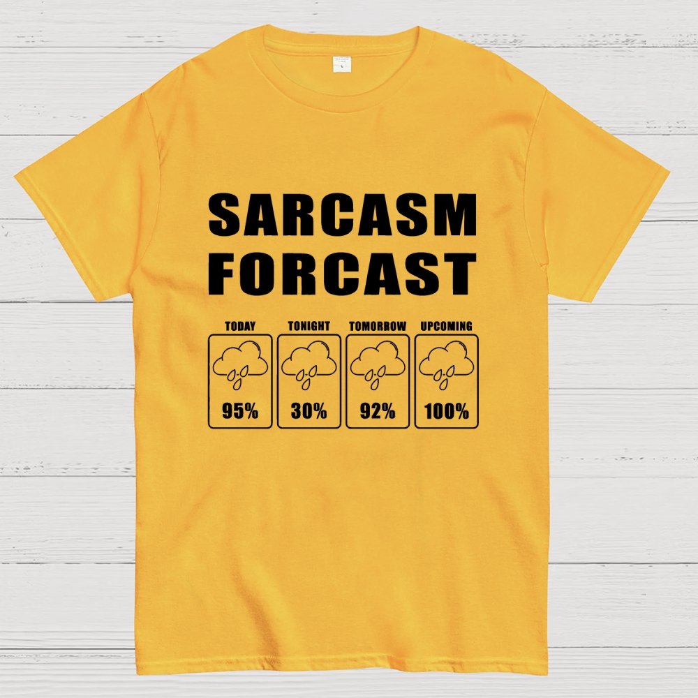 Sarcasm Forcast Geek T-Shirt