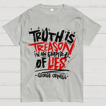 Truth is Treason in an Empire of Lies Geek T-Shirt