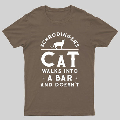 Schrodinger‘s Cat Walks Into a Bar Geeky T-Shirt
