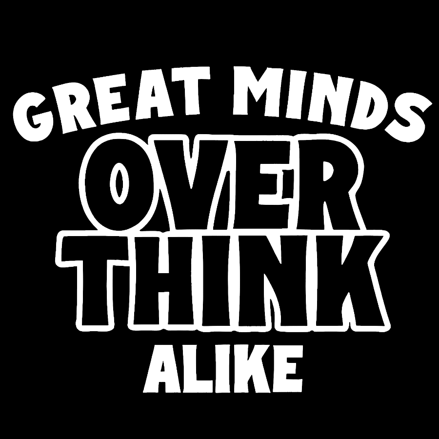 Overthink Alike Geek T-Shirt