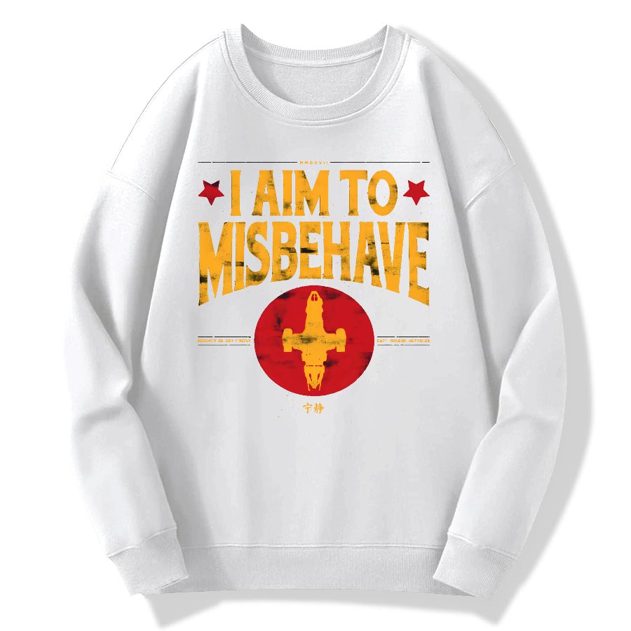 I Aim To Misbehave Geek Cotton Sweatshirt