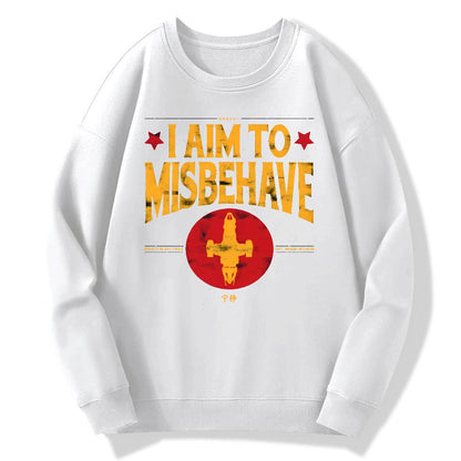 I Aim To Misbehave Geek Cotton Sweatshirt