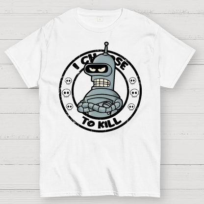 I Choose To Kill Geek T-Shirt