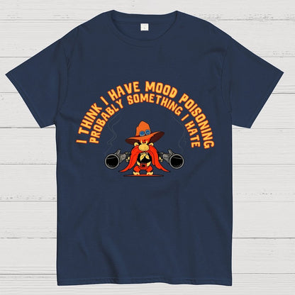 A Bad Case Of Mood Poisoning Geek T-Shirt