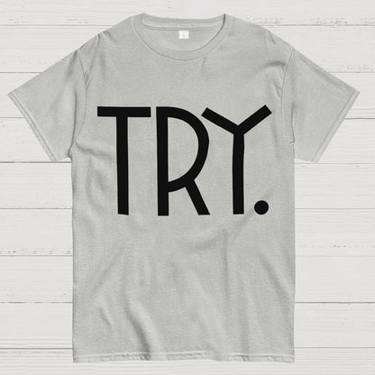 Try. Geek T-Shirt