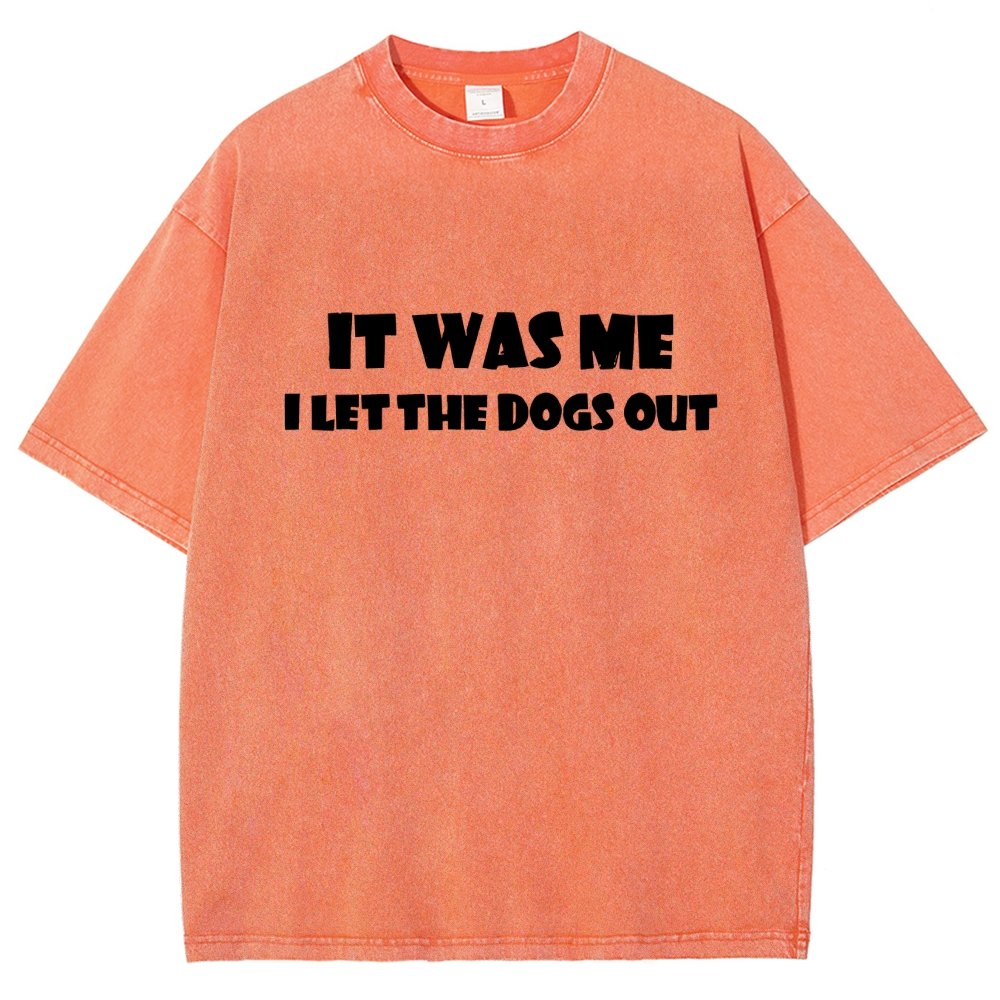 It Was Me I Let The Dogs Out Vintage Distressed T-shirt