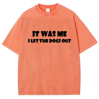 It Was Me I Let The Dogs Out Vintage Distressed T-shirt
