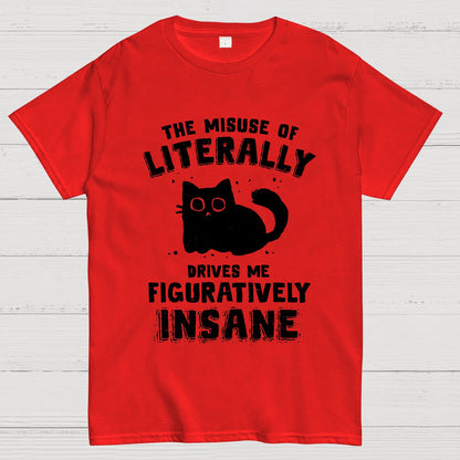 Figuratively Insane Geek T-Shirt