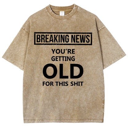You re getting old Vintage Distressed T-shirt