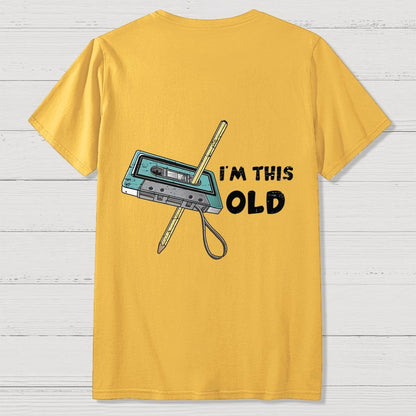 I‘m This Old  Back Printing Geek T-Shirt