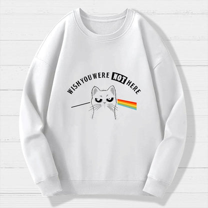 I Wish You Were NOT Here Geek Cotton Sweatshirt