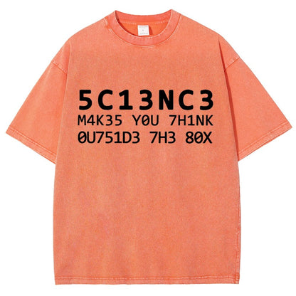Funny Word 5C13NC3 M4K35 YOU 7H1NK Vintage Distressed T-shirt