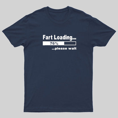 Fart Loading Please Wait Geeky T-Shirt