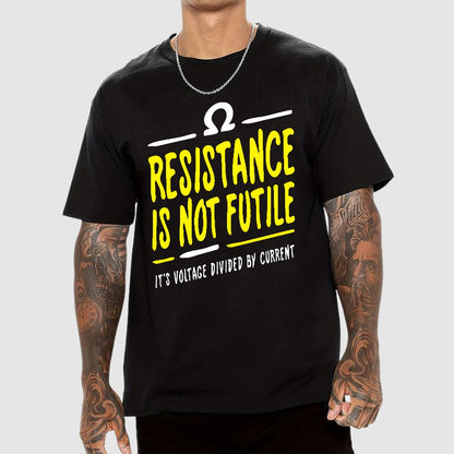 Resistance Is Not Futile Geek T-Shirt