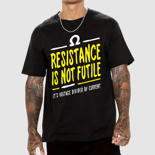Resistance Is Not Futile Geek T-Shirt