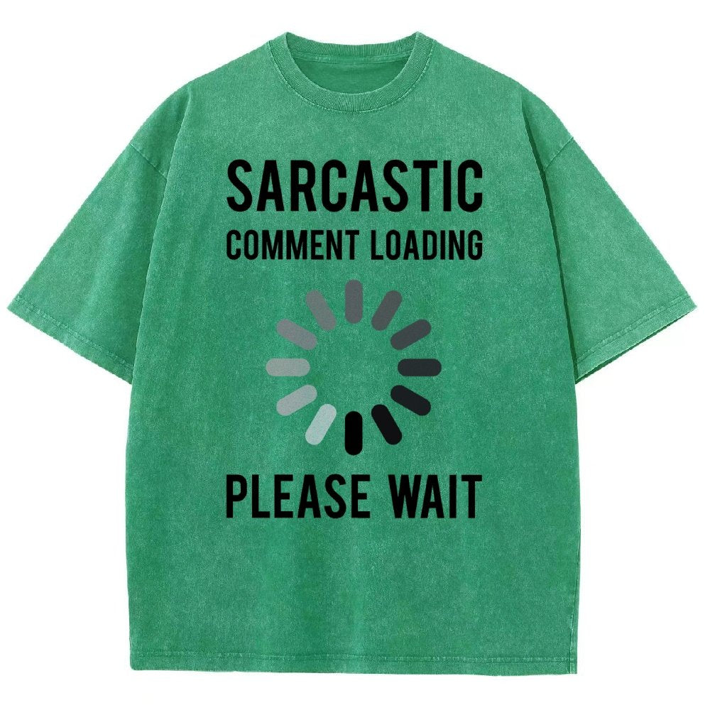 Sarcastic Comment Loading Vintage Distressed T-shirt