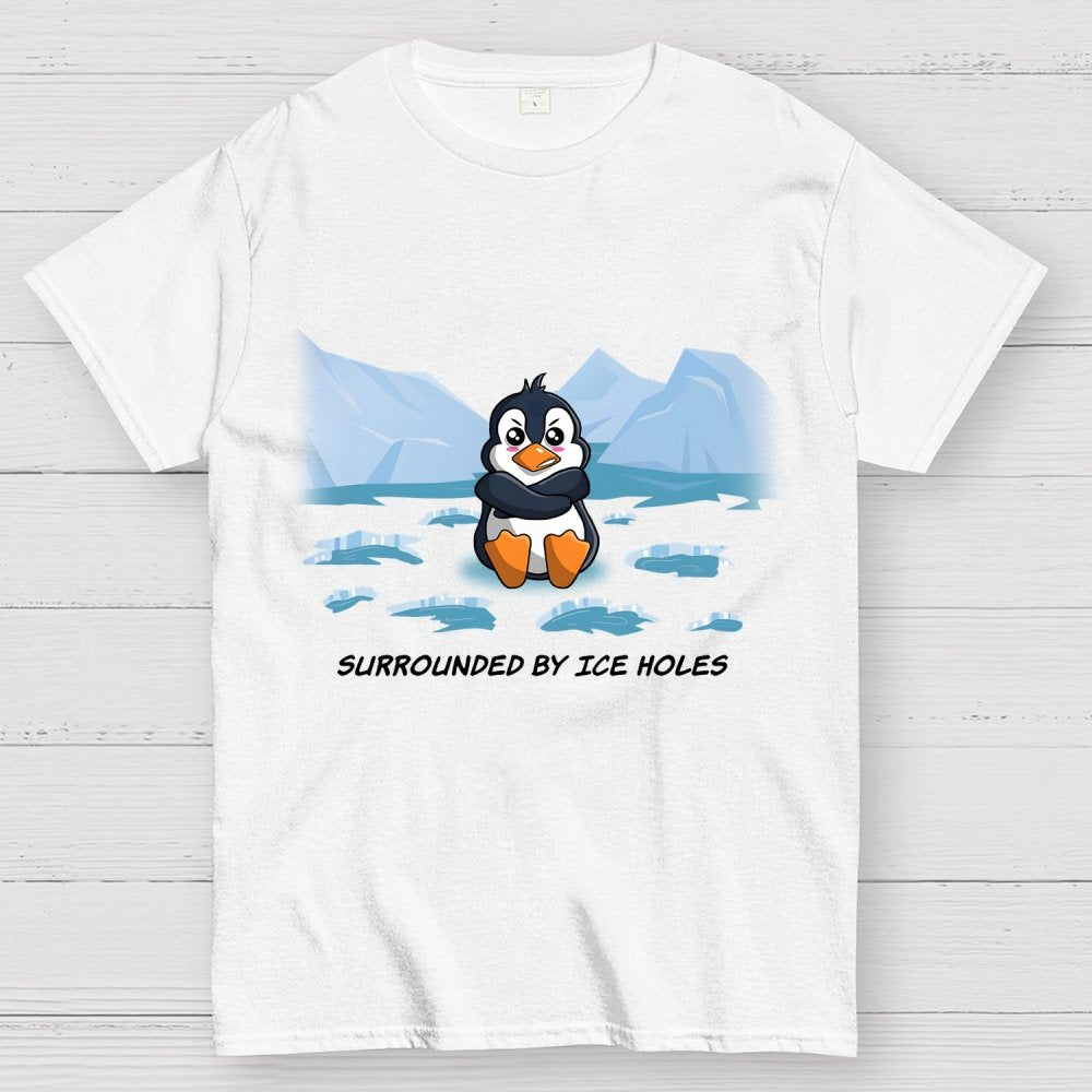 Surrounded By Ice Holes Geek T-Shirt