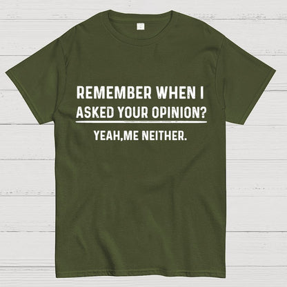 Your Opinion Funny Humor Geek T-Shirt