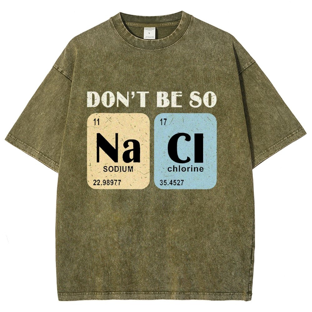 Scientist Chemistry Don't Be so naci Vintage Distressed T-shirt