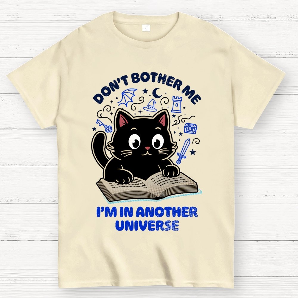 I'm In Another Universe Geek T-Shirt