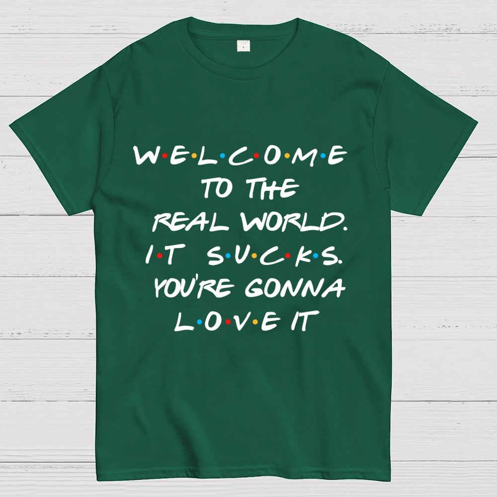 Welcome To The Real World Unisex Geek T-Shirt