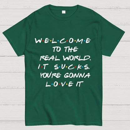 Welcome To The Real World Unisex Geek T-Shirt