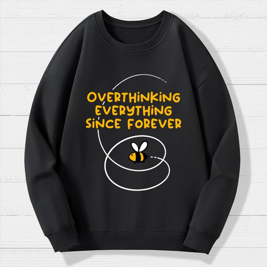 Overthinker Bee Geek Cotton Sweatshirt