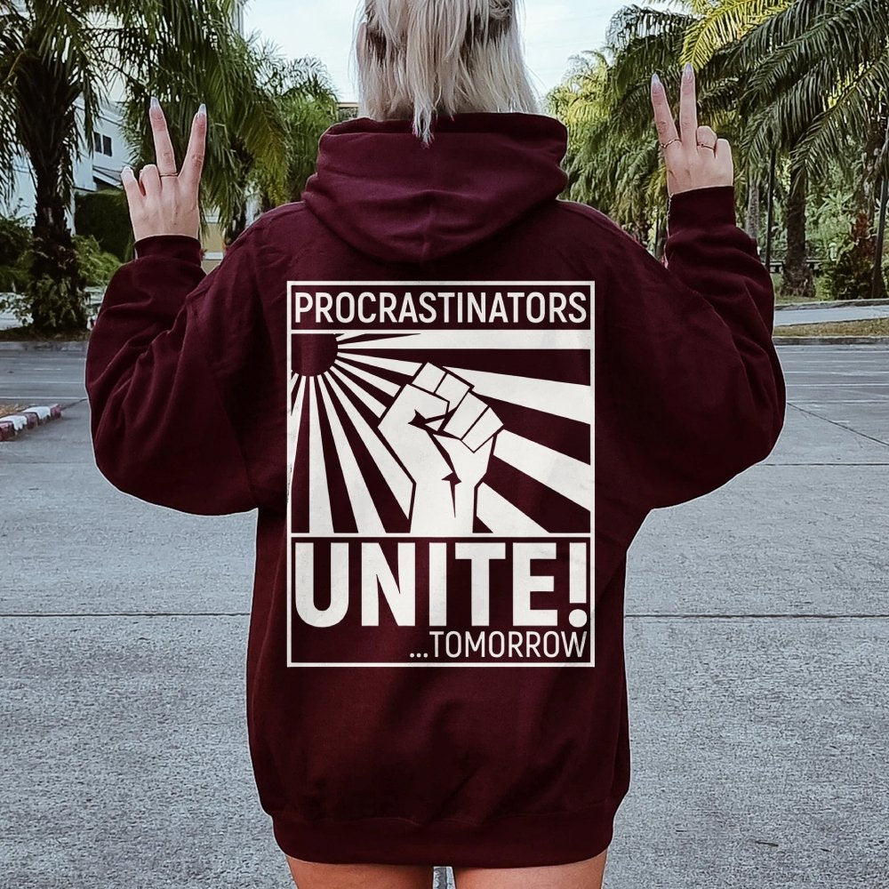 Procrastinators Unite! Printed Back Unisex Cotton Hoodie