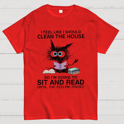 I Feel Like I Should Clean The House Geeky T-Shirt