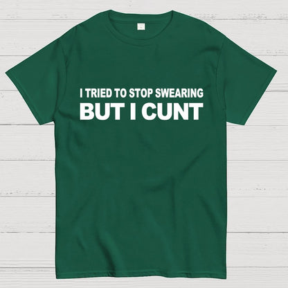 I've Tried To Stop Swearing But I Cunt Sunset  Geek T-Shirt