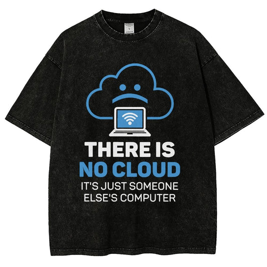 There Is No Cloud It's Just Someone Else's Computer Vintage Distressed T-shirt