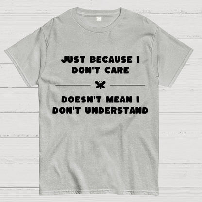 Don’t Care Geek T-Shirt