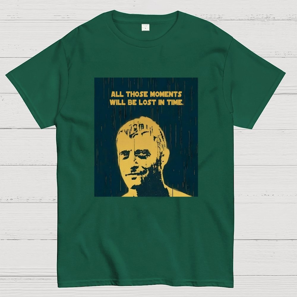 All those moments will be lost in time Geek T-Shirt