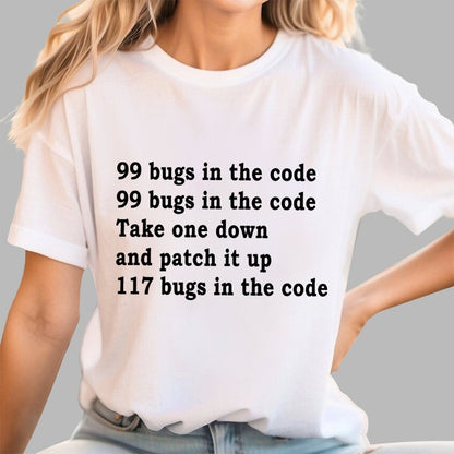 99 Bugs In The Code Geek T-Shirt