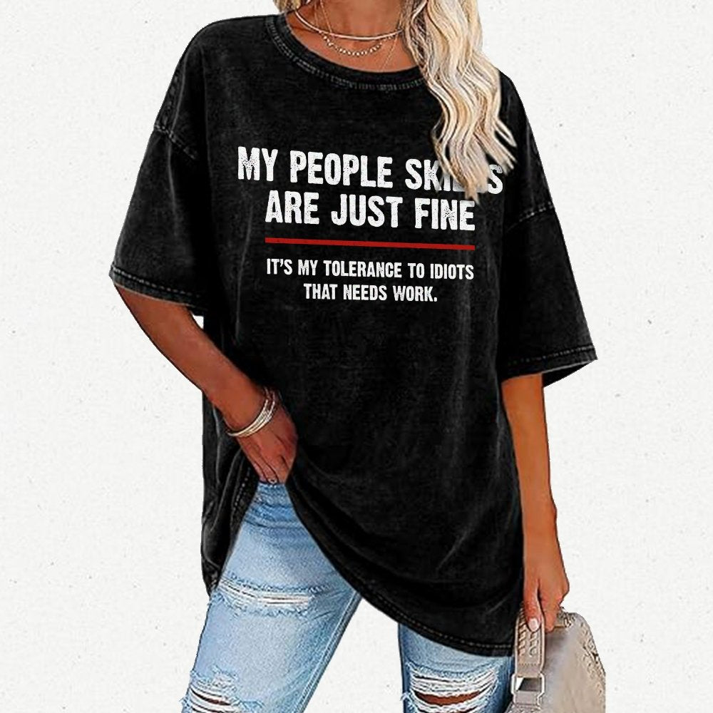 My People Skills Are Fine It's My Tolerance To Idiots Funny Quote Vintage Distressed T-shirt